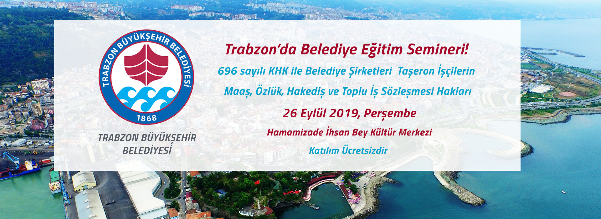Trabzon’da Eğitim Semineri! Belediye Şirketleri Taşeron İşçileri Özlük, Toplu Sözleşme ve Hakediş Uygulamaları